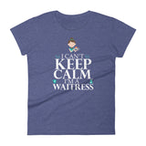 I Can't Keep Calm Waitress T-Shirt